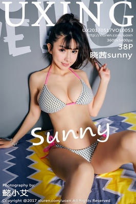 [UXing优星馆] 2017.05.17 VOL.053 晓茜sunny