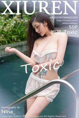 [XiuRen秀人网] 2020.07.06 NO.2295 妲己_Toxic